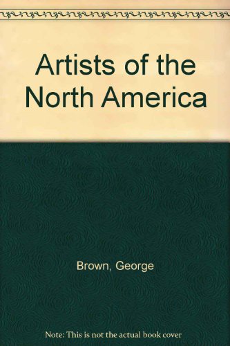 George and Belmore Browne: Artists of the North American Wilderness (9781894622431) by Brown, George; Brown, Belmore; Ordeman, John T.