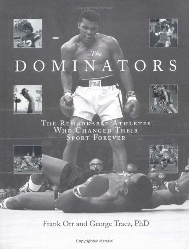 Stock image for The Dominators: The Remarkable Athletes Who Changed Their Sport Forever for sale by Frank J. Raucci, Bookseller