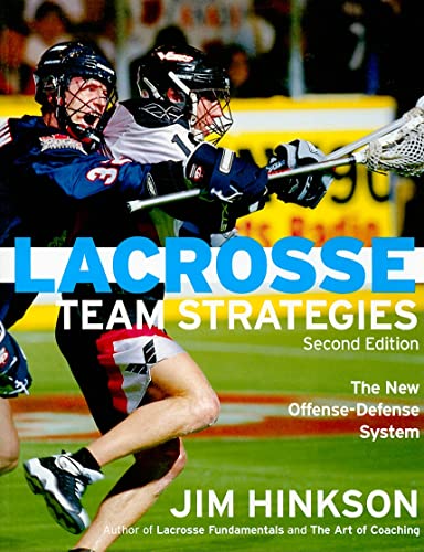 9781894622486: Lacrosse Team Strategies: The New Offense - Defense System