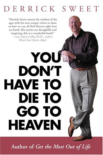 9781894622493: You Don't Have To Die To Go To Heaven