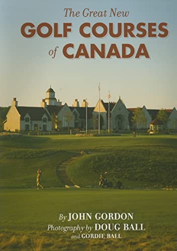 9781894622561: The Great New Golf Courses Of Canada