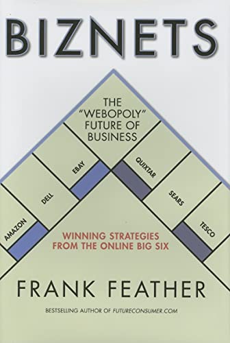 Beispielbild fr Biznets: The "Webopoly" Future of Business--Winning Strategies from the Online Big Six zum Verkauf von Lexington Books Inc