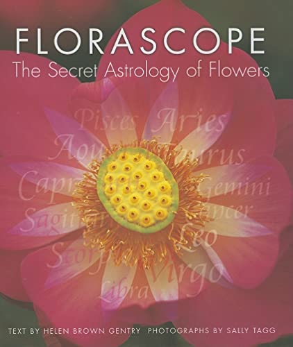 FLORASCOPE: The Secret Astrology Of Flowers (H)