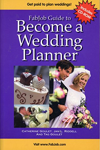 FabJob Guide to Become a Wedding Planner (9781894638371) by Goulet, Catherine; Riddell, Jan