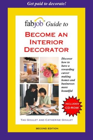 FabJob Guide to Become an Interior Decorator (FabJob Guides) (9781894638487) by Tag Goulet; Catherine Goulet