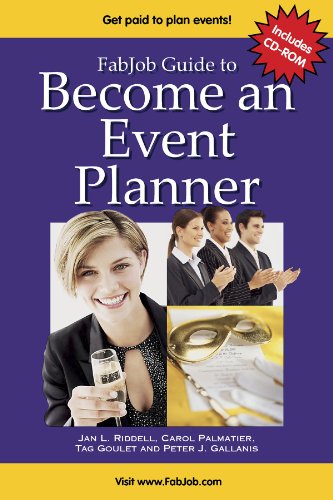 Beispielbild fr FabJob Guide to Become an Event Planner: Discover How to Get Hired to Plan Parties, Meetings and other Social or Business Events zum Verkauf von Ammareal