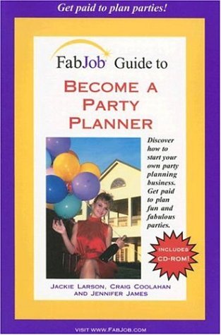 Imagen de archivo de FabJob Guide to Become a Party Planner (With CD-ROM) (FabJob Guides) a la venta por Wonder Book