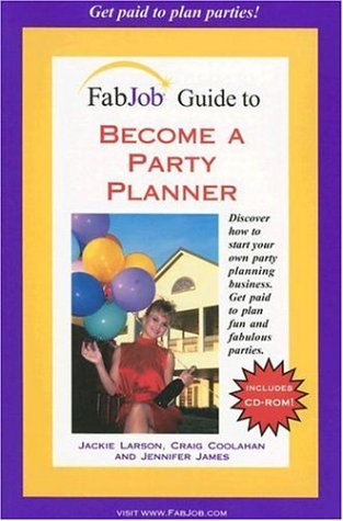 9781894638920: Fabjob Guide to Become a Party Planner (FabJob Guides)