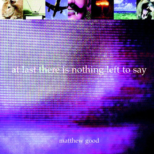 Stock image for At Last There Is Nothing Left to Say for sale by Greener Books