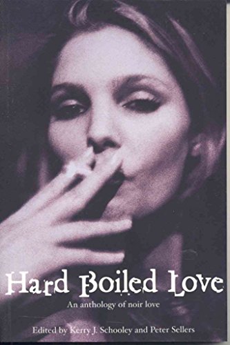 Beispielbild fr Hard Boiled Love : An Anthology of Noir Love zum Verkauf von Better World Books