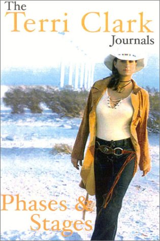Stock image for Phases & Stages: The Terri Clark Journals for sale by Ergodebooks