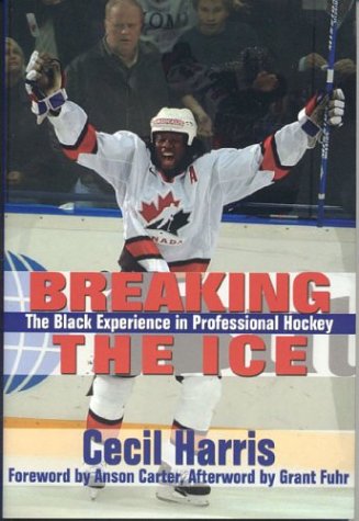 Breaking the Ice: The Black Experience in Professional Hockey