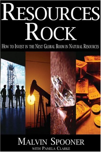 9781894663625: Resources Rock: How to Invest in & Profit from the Next Global Boom in Natutral Resources