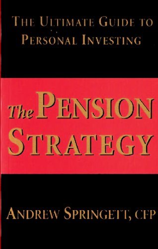 Stock image for The Pension Strategy: The Ultimate Guide to Personal Investing for sale by POQUETTE'S BOOKS