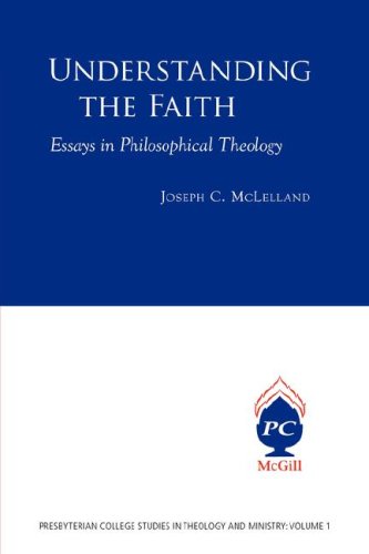 9781894667616: Understanding the Faith: Essays in Philosophical Theology