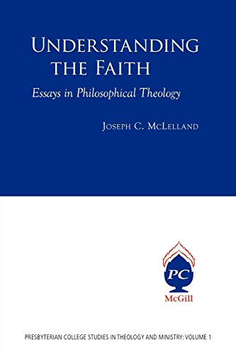 Stock image for Understanding the Faith : Essays in Philosophical Theology for sale by Better World Books