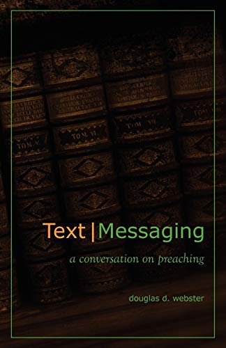 Stock image for Text Messaging: A Conversation on Preaching for sale by SecondSale