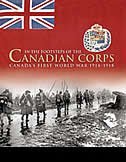 Imagen de archivo de In the Footsteps of First Canadian Army Northwest Europe 1942-1945 a la venta por ABC:  Antiques, Books & Collectibles