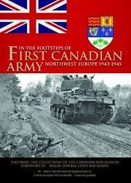 Imagen de archivo de In the Footsteps of the First Canadian Army : Nort a la venta por HPB-Ruby