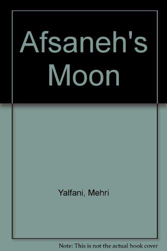Beispielbild fr Afsaneh's Moon zum Verkauf von A Good Read