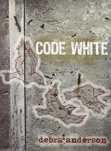 Code White (9781894692113) by Anderson, Debra