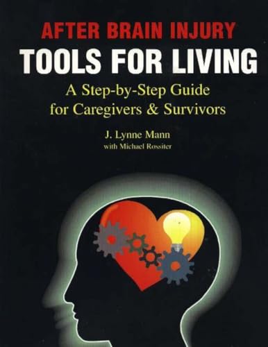 Stock image for After Brain Injury : Tools for Living: A Step-By-Step Guide for Caregivers and Survivors for sale by Hay-on-Wye Booksellers