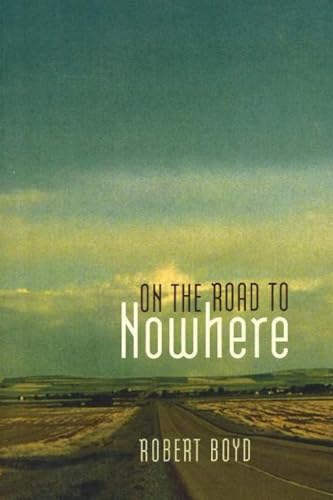 Stock image for On the Road to Nowhere for sale by PBShop.store US