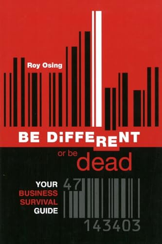 Be Different Or Be Dead - Roy Osing