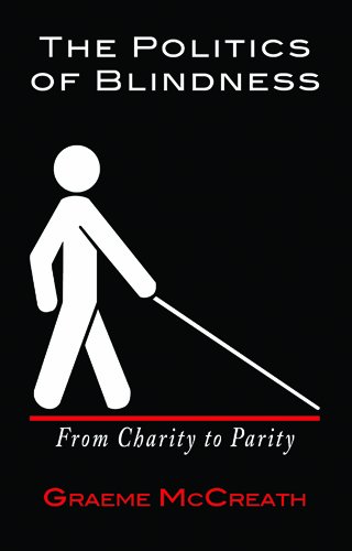 Imagen de archivo de The Politics of Blindness: From Charity to Parity a la venta por Hourglass Books