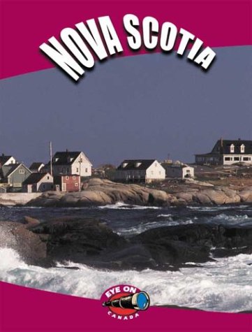 9781894705059: Nova Scotia (Eye on Canada series)
