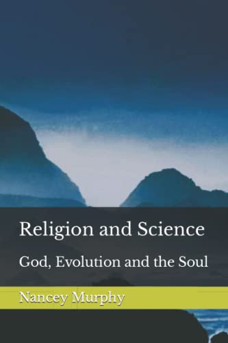 Religion and Science: God, Evolution and the Soul (Goshen Conference on Religion and Science) (9781894710206) by Murphy, Nancey