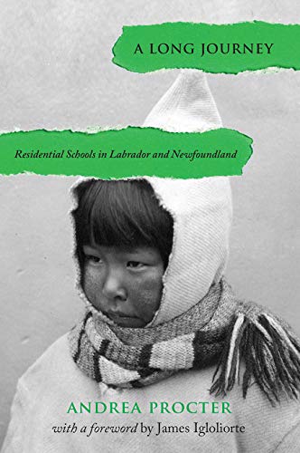 Imagen de archivo de A Long Journey: Residential Schools in Labrador and Newfoundland a la venta por ThriftBooks-Dallas