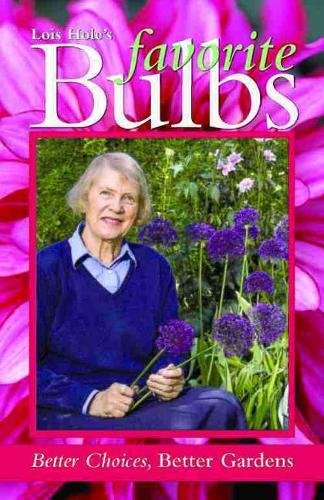 Beispielbild fr Lois Hole's Favorite Bulbs : Better Choices, Better Gardens zum Verkauf von Better World Books