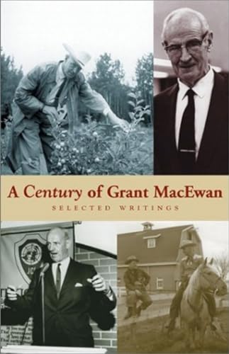 Stock image for A Century of Grant MacEwan for sale by Blackwell's