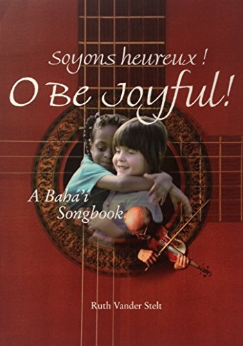 Imagen de archivo de Soyons Heureux! O Be Joyful: A Baha'i Songbook a la venta por ThriftBooks-Dallas