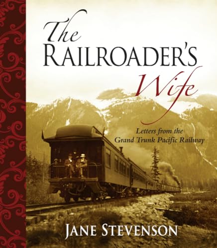 Beispielbild fr Railroader's Wife Letters from the Grand Trunk Pacific Railway History of the Americas zum Verkauf von PBShop.store US