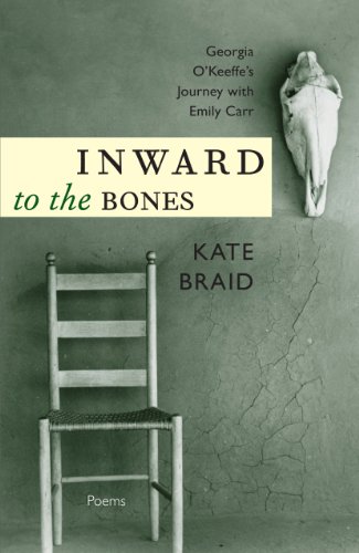 Stock image for Inward to the Bones: Georgia O'Keeffe's Journey with Emily Carr for sale by HPB-Diamond