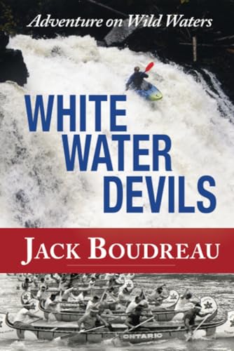 9781894759465: Whitewater Devils: Adventure on Wild Waters