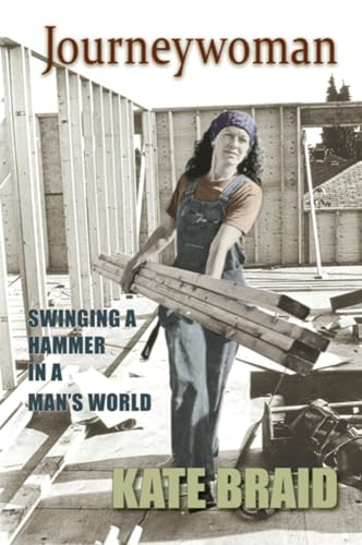9781894759878: Journeywoman: Swinging a Hammer in a Man's World: A Carpenter's Story