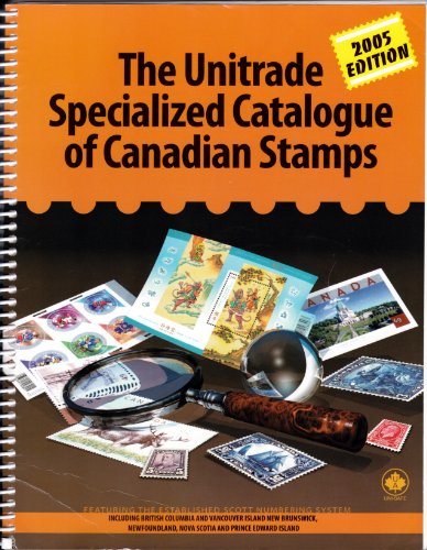 Stock image for The 2005 Unitrade Specializrd Catalogue of Canadian Stamps for sale by ThriftBooks-Atlanta