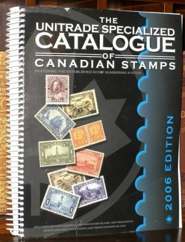 Stock image for Unitrade Specialized Catalogue of Canadian Stamps 2006 for sale by Zoom Books Company