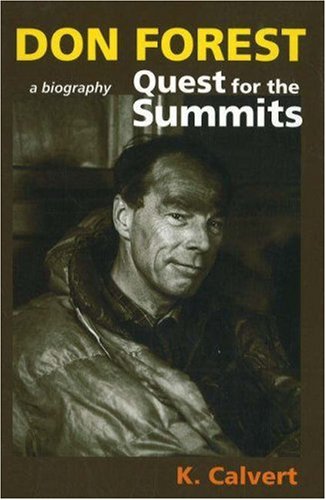 Stock image for Don Forest: Quest for the Summits A Biography for sale by Lion Books PBFA