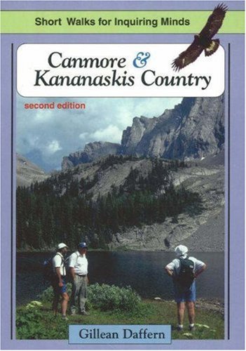 Stock image for Canmore and Kananaskis Country : Short Walks for Inquiring Minds for sale by Better World Books: West