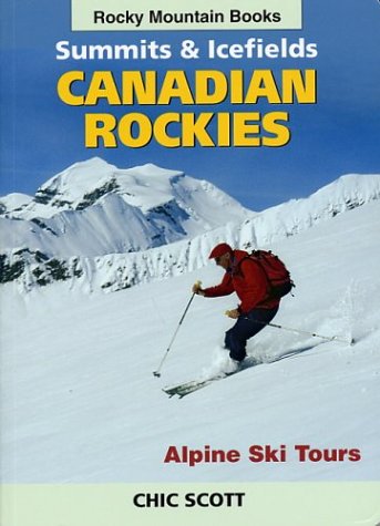 Stock image for Summits Icefields: Canadian Rockies for sale by Zoom Books Company