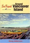 Beispielbild fr Sea Kayak Around Vancouver Island zum Verkauf von Zoom Books Company