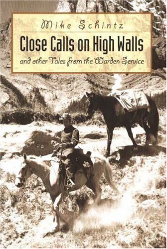 Beispielbild fr Close Calls On High Walls: And Other Tales From The Warden Service zum Verkauf von Antiquarius Booksellers