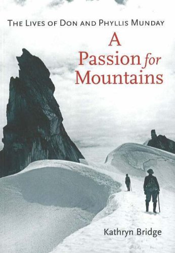 Beispielbild fr A Passion for Mountains: The Lives of Don and Phyl zum Verkauf von Russell Books