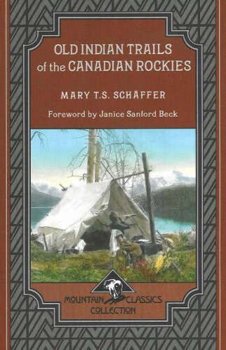 Beispielbild fr Old Indian Trails of the Canadian Rockies (Mountain Classics Collection) zum Verkauf von Isle of Books