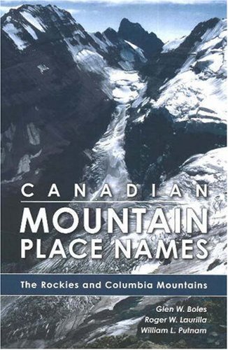 Stock image for Canadian Mountain Place Names: The Rockies and Columbia Mountains for sale by SecondSale