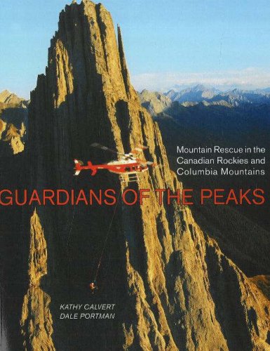 9781894765800: Guardians of the Peaks: Mountain Rescue in the Canadian Rockies and Columbia Mountains